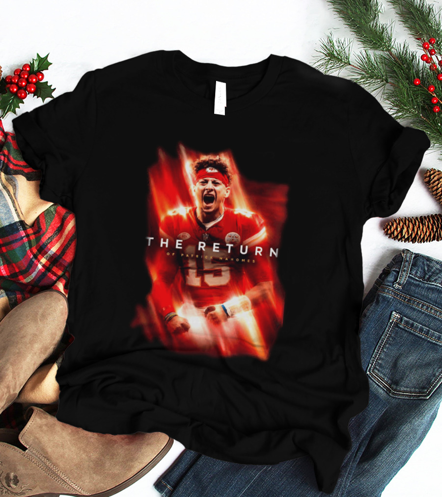 Kansas City Chiefs The Return Of Patrick Mahomes 2026 2027 Seasons T-Shirt