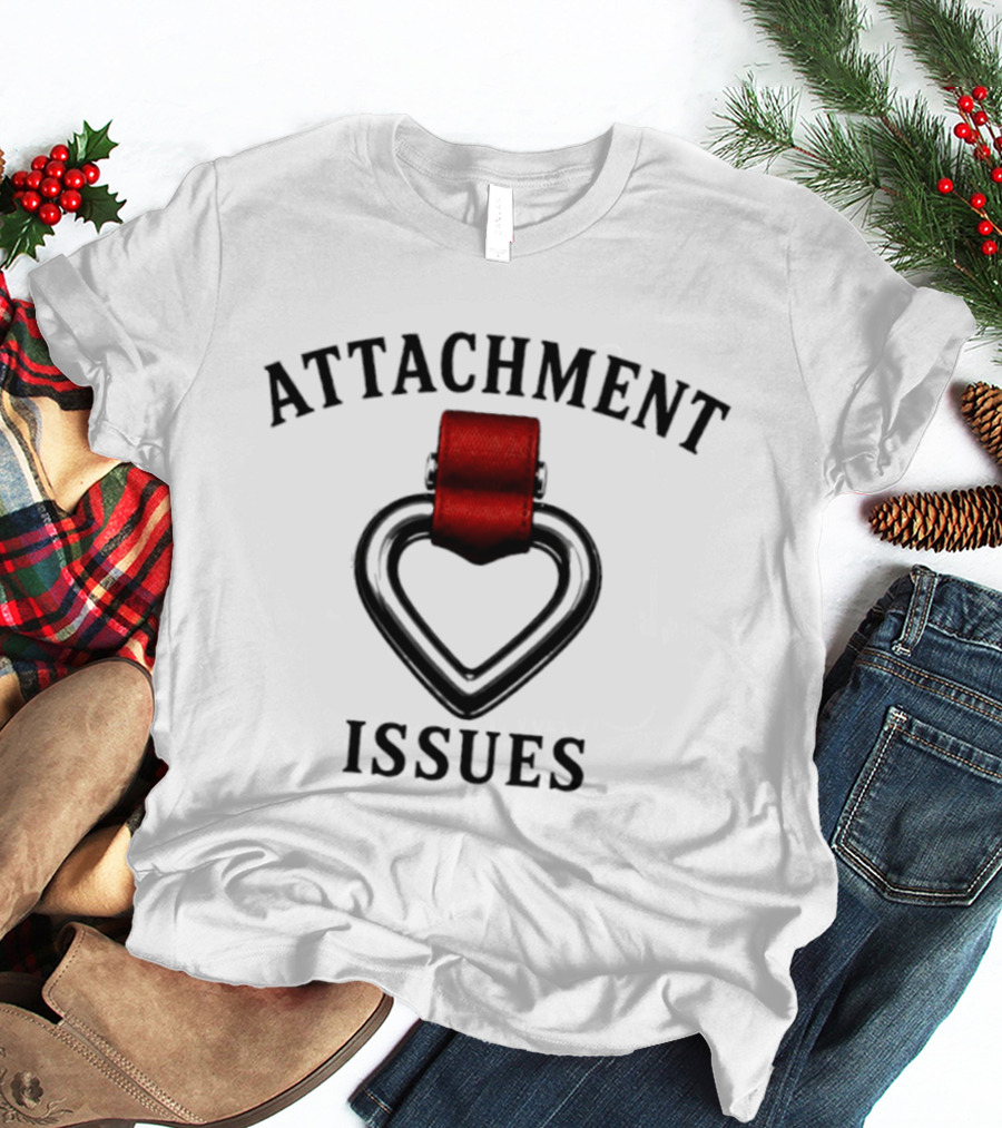 ATTACHMENT ISSUES Heart With Red Tape Relationship T-Shirt