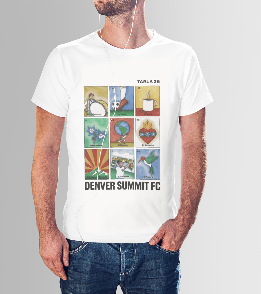 Denver Summit FC Loteria Tabla 26 El Tambor La Bota El Cafe La Aguileña El Mundo El Corazón El Sol Y La Montaña La Bufanda El Pajaro T-Shirt
