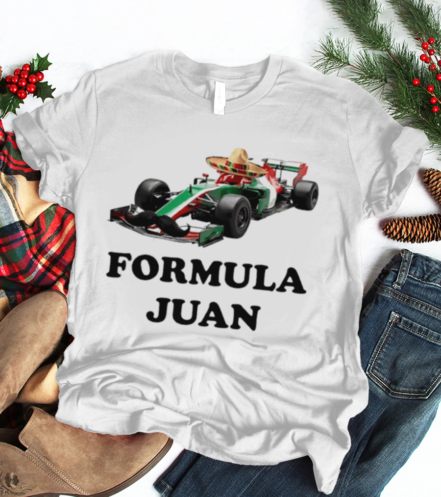 Formula Juan Mexican Sombrero Mustache Racing Car T-Shirt