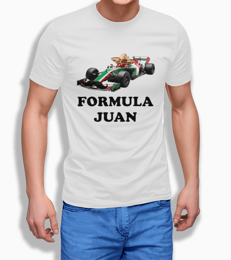 Formula Juan Mexican Sombrero Mustache Racing Car T-Shirt