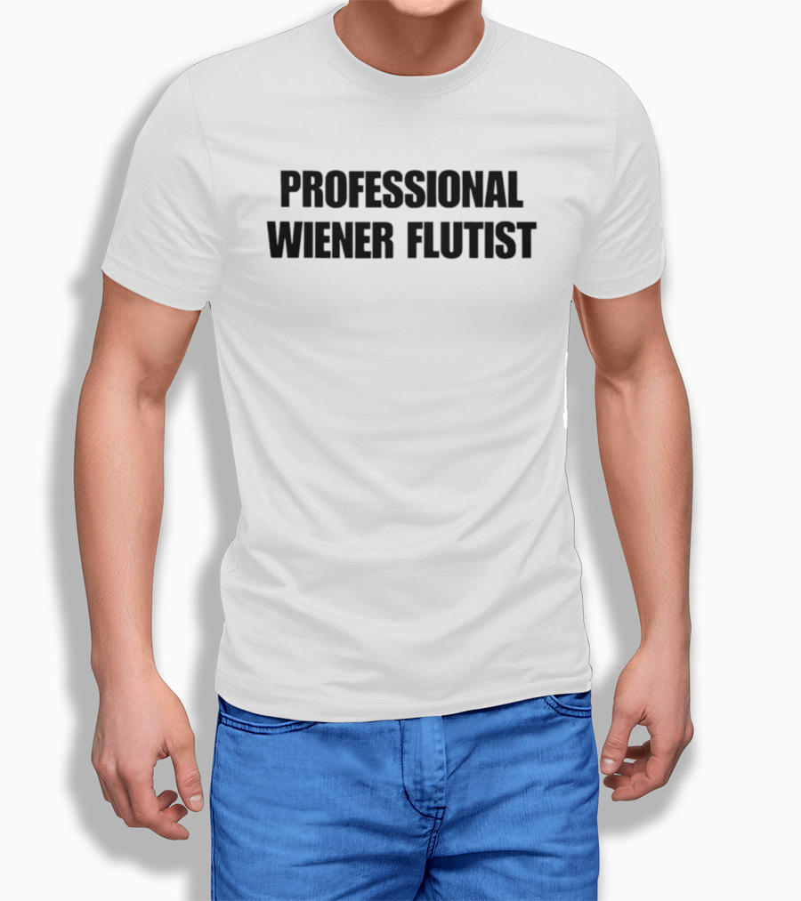 Professional Wiener Flutist Text Humor T-Shirt