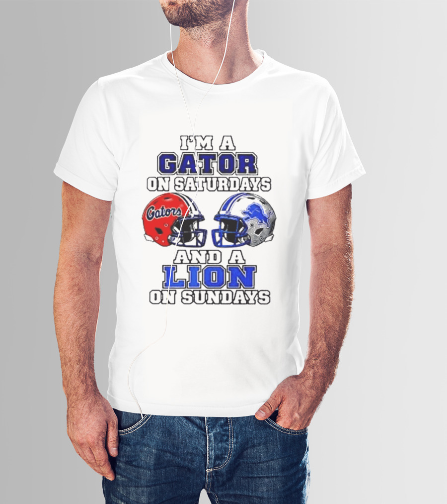I'm A Gator On Saturdays And A Lion On Sundays Football Helmets T-Shirt