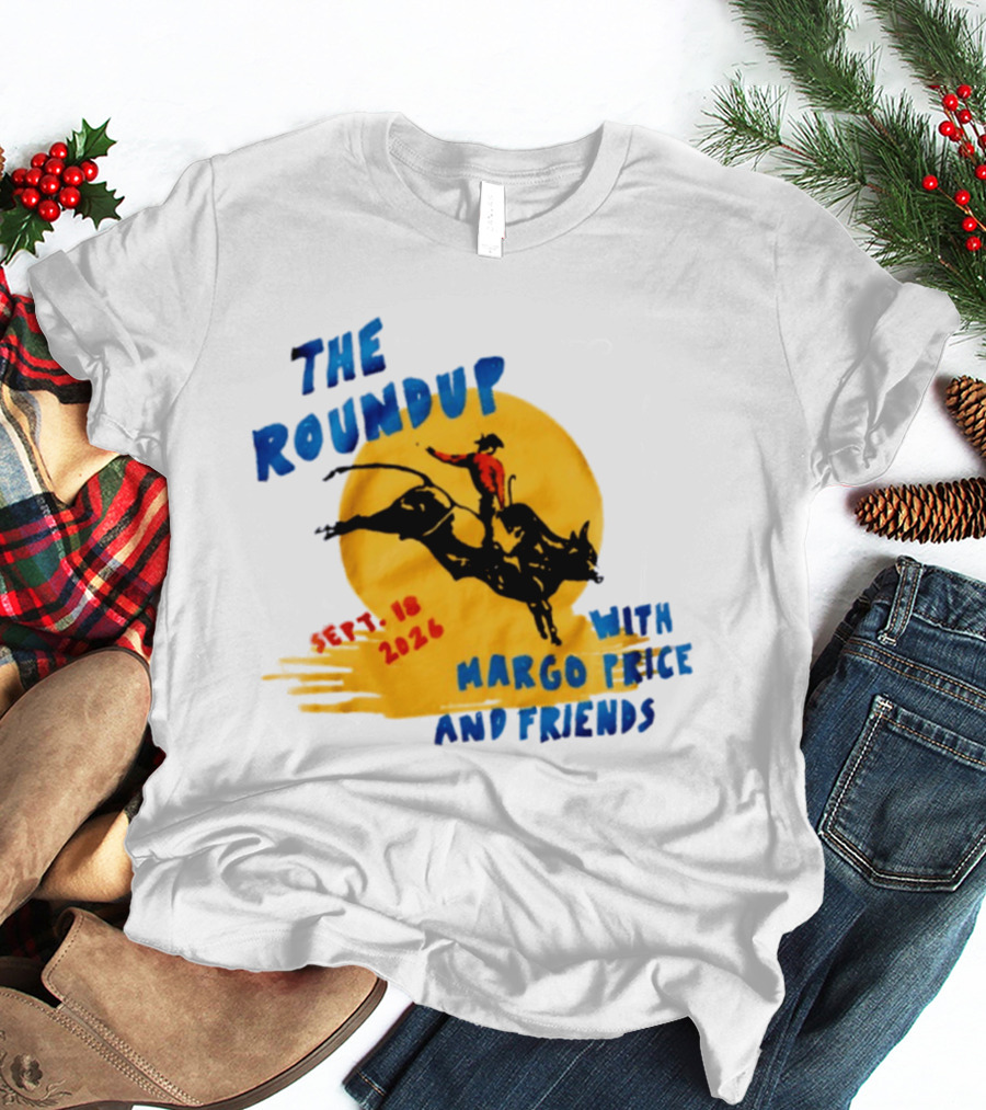 The Roundup Sept 18 2026 Margo Price And Friends Cowboy Riding Bull T-Shirt