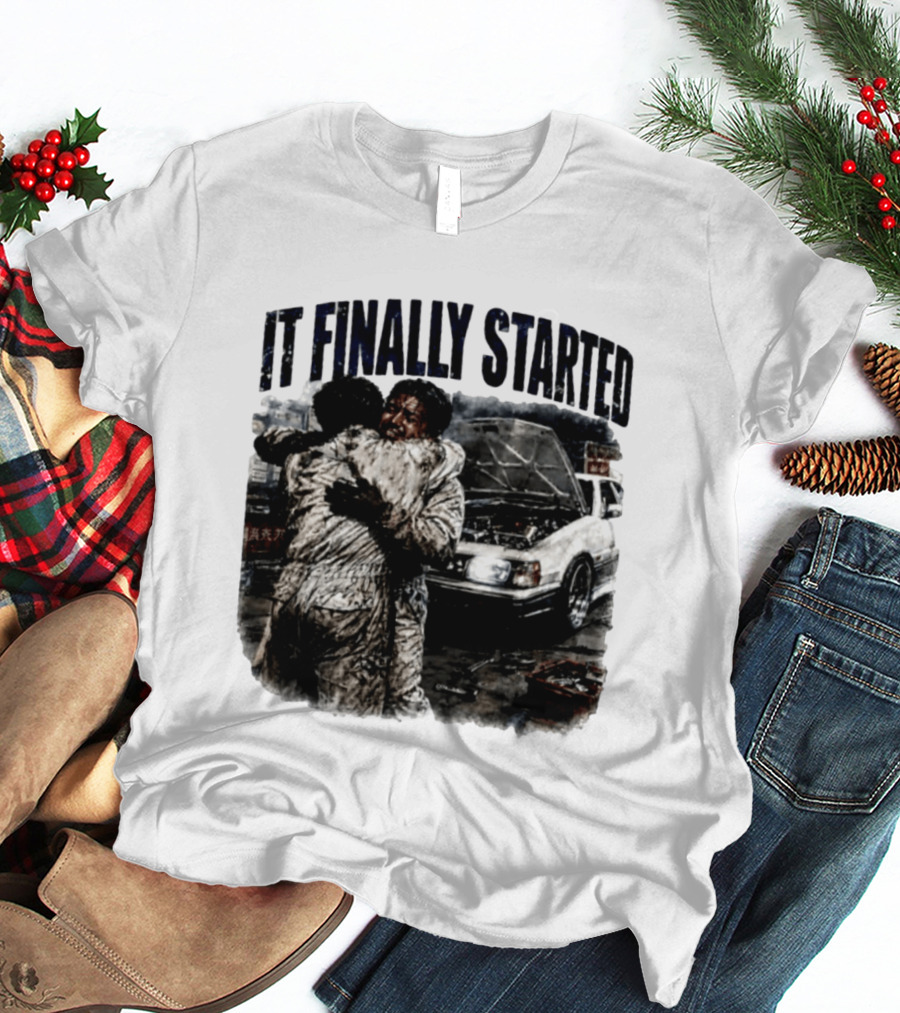 It Finally Started Junkiez Network Car Enthusiast Hugging Mechanics T-Shirt