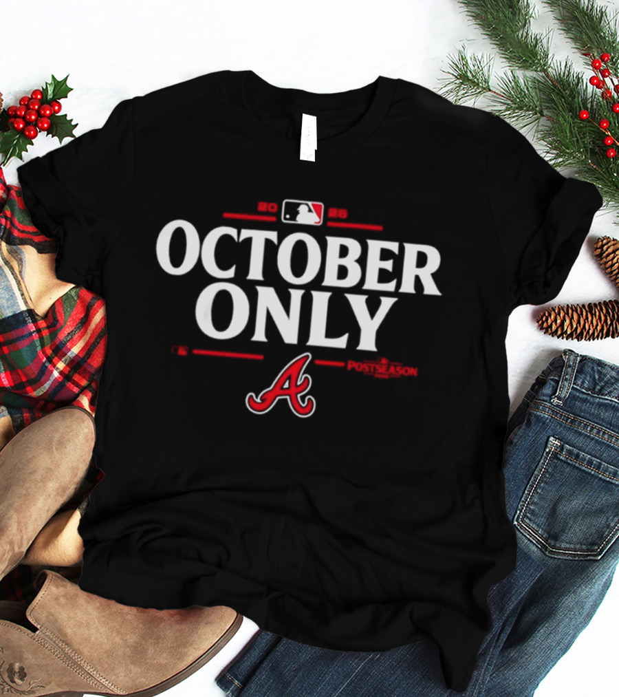 Atlanta Braves October Only 2026 MLB Postseason A T-Shirt