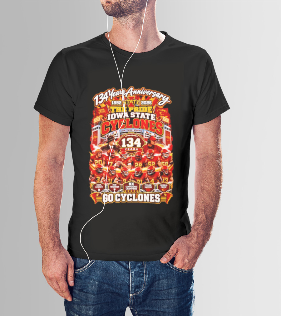 134 Years Anniversary 1892 2026 The Pride Iowa State Cyclones 8x Conference Champions Loyal Proud Go Cyclones T-Shirt