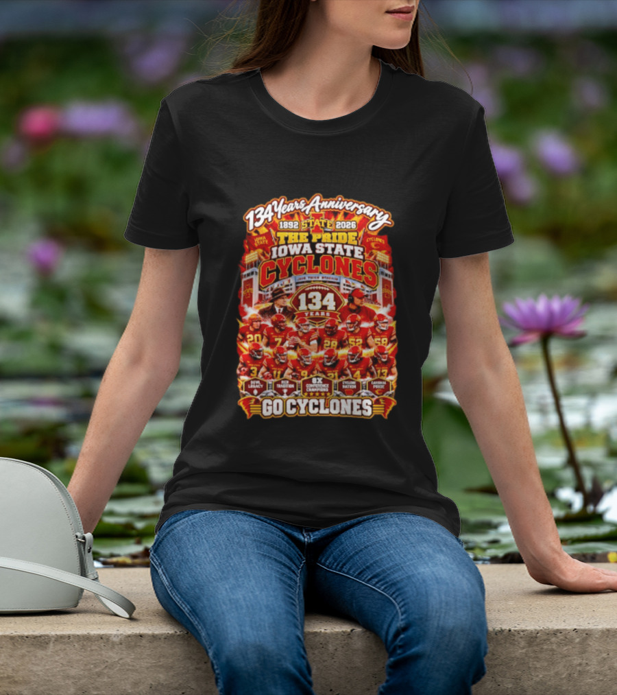 134 Years Anniversary 1892 2026 The Pride Iowa State Cyclones 8x Conference Champions Loyal Proud Go Cyclones T-Shirt