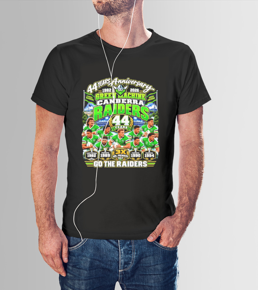 Canberra Raiders 44 Years Anniversary 1982 2026 Green Machine Celebrating 3X NRL Premiers Go The Raiders T-Shirt