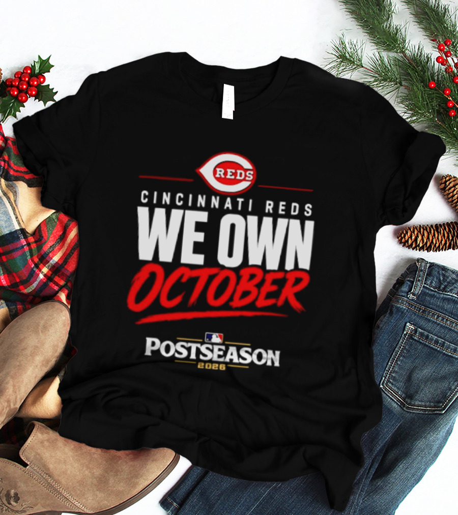 Cincinnati Reds We Own October 2026 MLB Postseason Reds Baseball T-Shirt