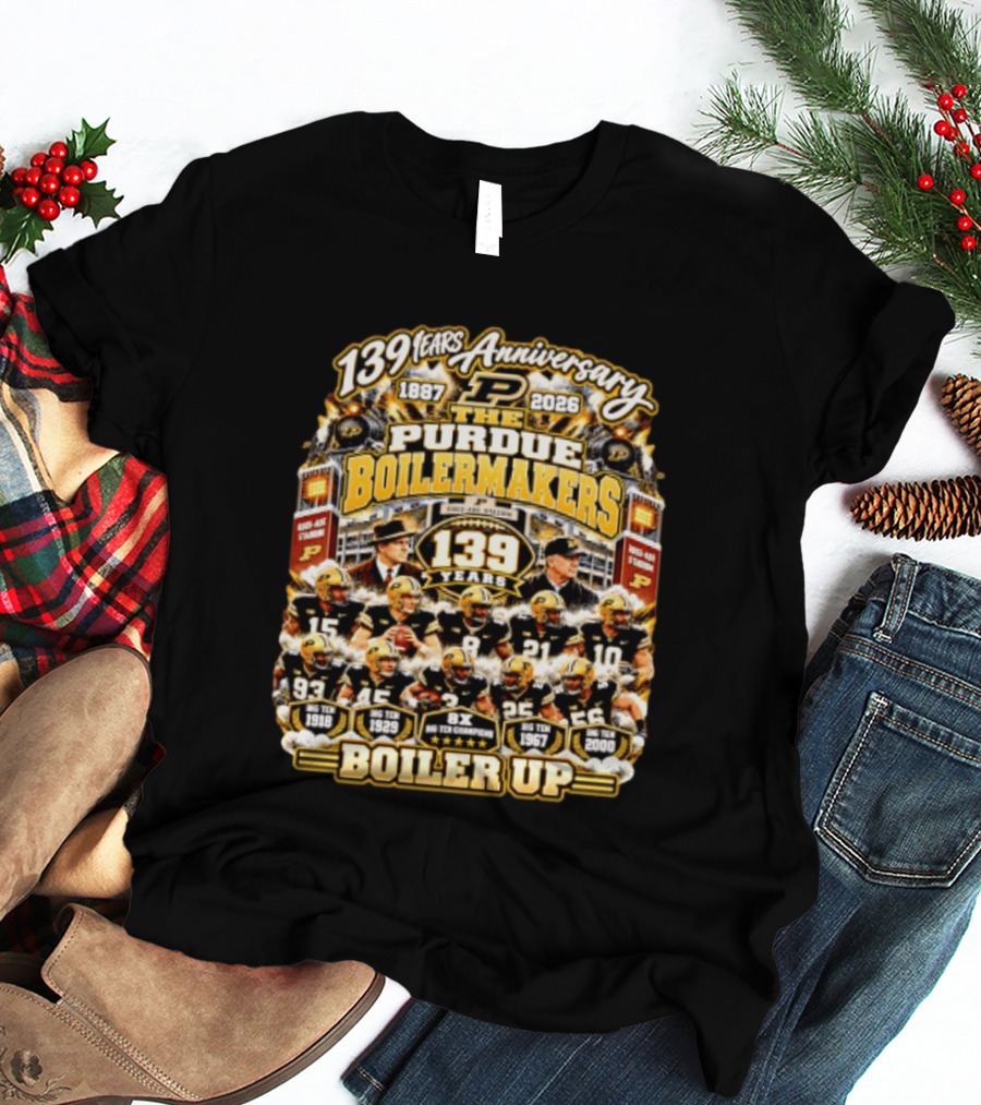 139 Years Anniversary 1887 2026 The Purdue Boilermakers Boiler Up Big Ten Champions T-Shirt