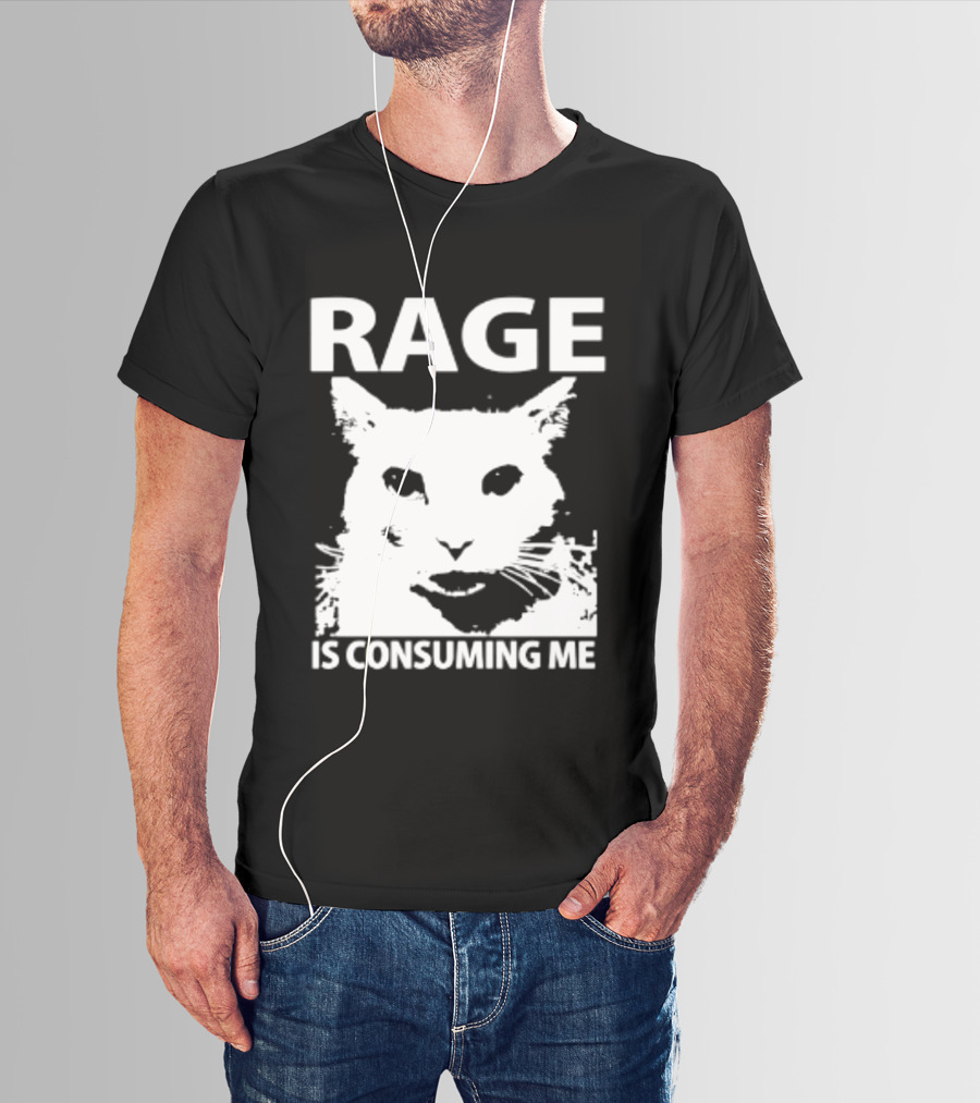 Rage Is Consuming Me Cat Meme T-Shirt