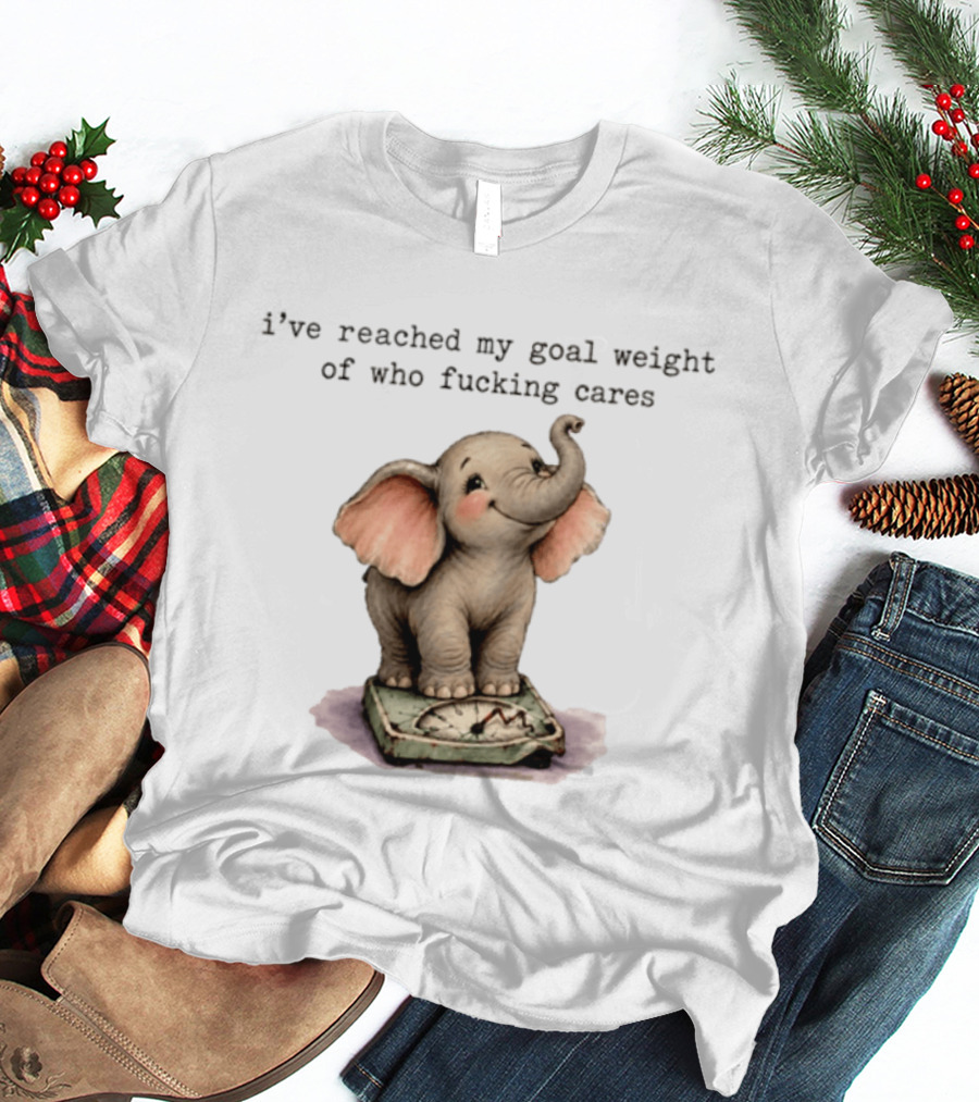 Elephant Goal Weight Of Who Fucking Cares T-Shirt