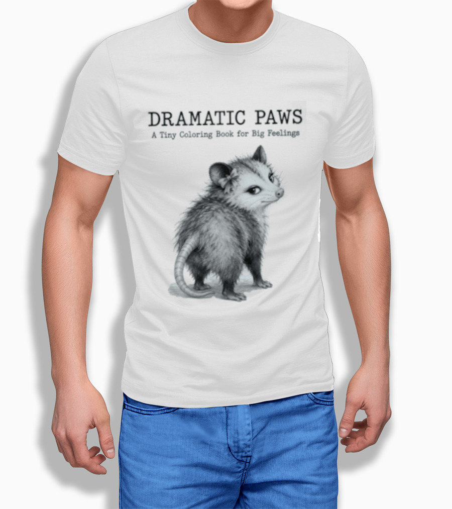Dramatic Paws Opossum Tiny Coloring Book Big Feelings T-Shirt