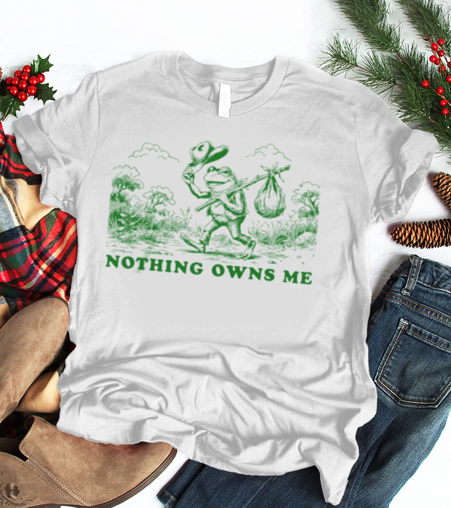 Nothing Owns Me Frog Hobo Wanderer Adventure T-Shirt