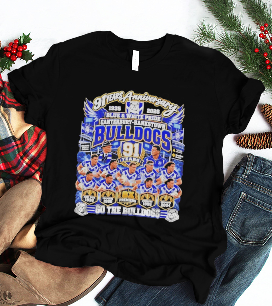 91 Years Anniversary 1935 2026 Canterbury Bankstown Bulldogs Blue White Pride Go The Bulldogs 8x Premiers T-Shirt