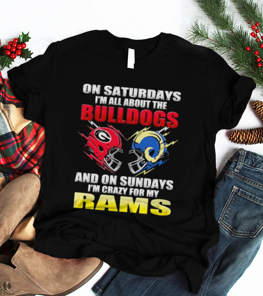 On Saturdays I'm All About The Bulldogs Red And Sundays Crazy For My Rams Helmet Football T-Shirt