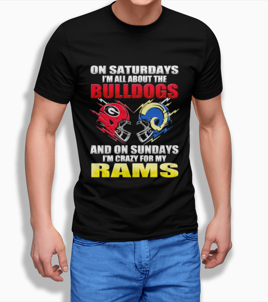 On Saturdays I'm All About The Bulldogs Red And Sundays Crazy For My Rams Helmet Football T-Shirt