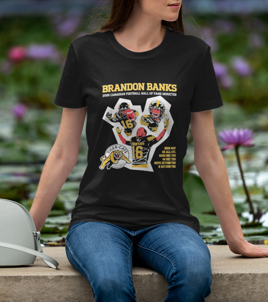 Brandon Banks 2026 Canadian Football Hall Of Fame Inductee Hamilton Tiger Cats Number 16 CFL All Star T-Shirt