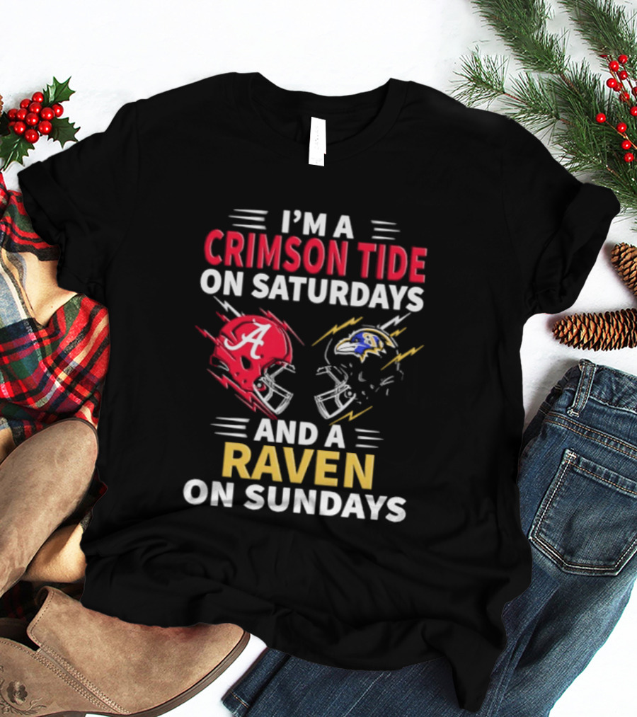 I'm A Crimson Tide On Saturdays And A Raven On Sundays Helmet Football T-Shirt