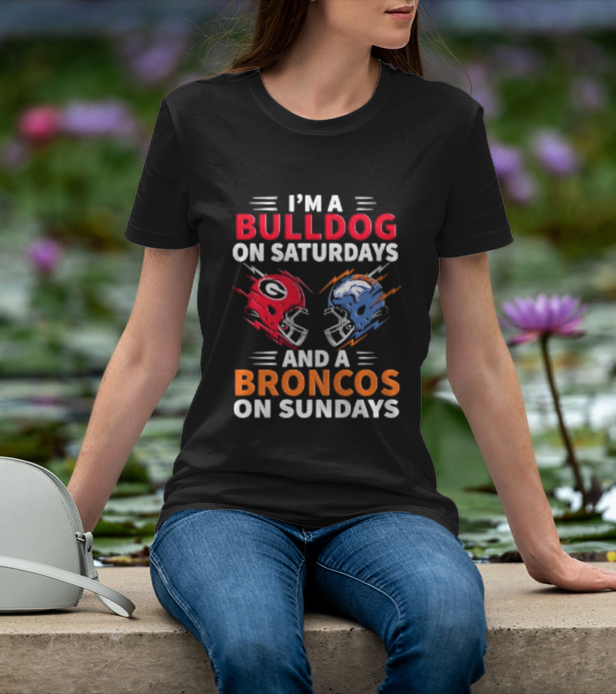 I'm A Bulldog On Saturdays And A Broncos On Sundays Football Helmets T-Shirt