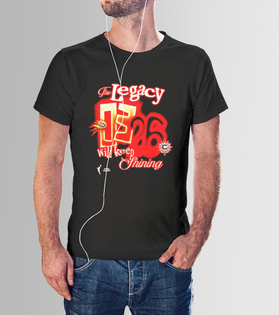 The Legacy 03 26 Will Keep Shining Connecticut Sun T-Shirt