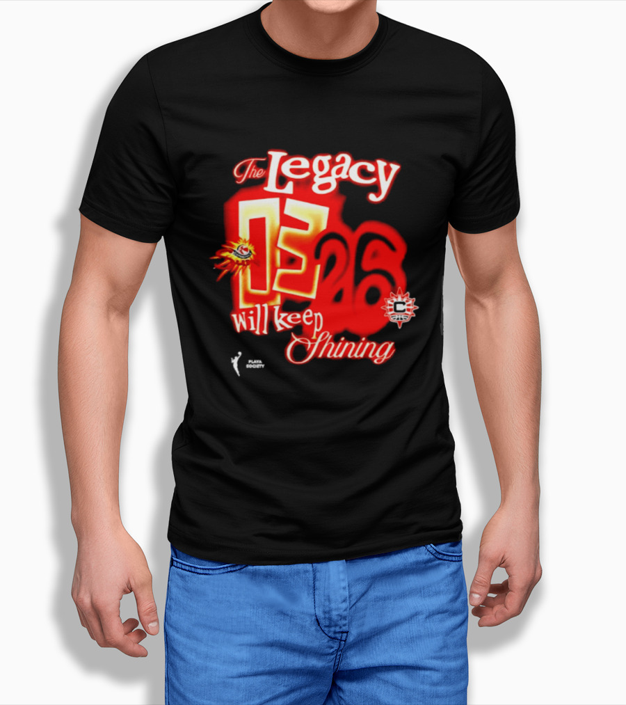 The Legacy 03 26 Will Keep Shining Connecticut Sun T-Shirt