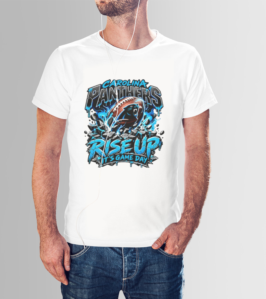 Carolina Panthers Rise Up It's Game Day Football Panthers T-Shirt
