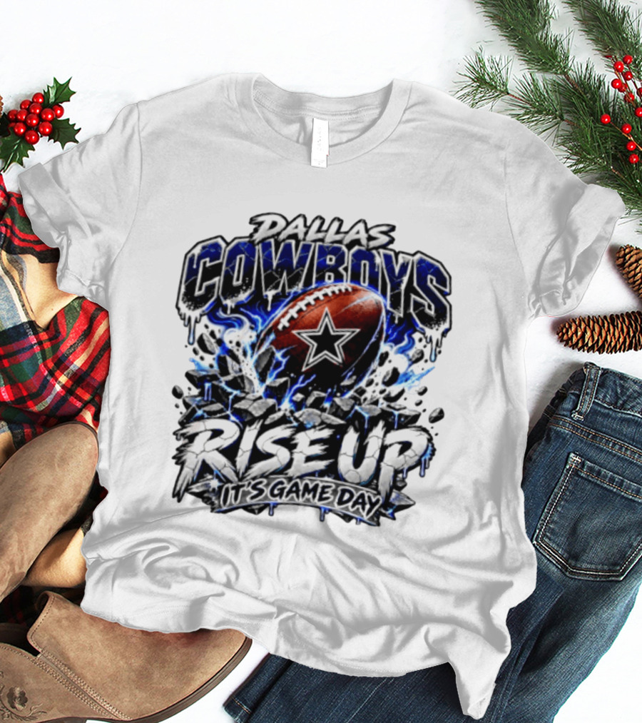 Dallas Cowboys Football Rise Up It's Game Day T-Shirt