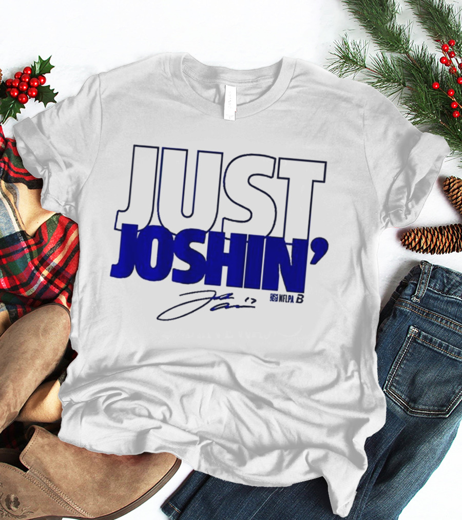 Just Joshin Josh Allen Signature Buffalo Football T-Shirt