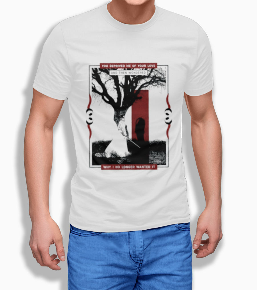 You Deprived Me Of Your Love Tree Silhouette Red Shadow T-Shirt