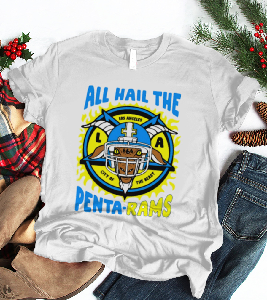 Los Angeles All Hail The Penta Rams City Of The Beast T-Shirt