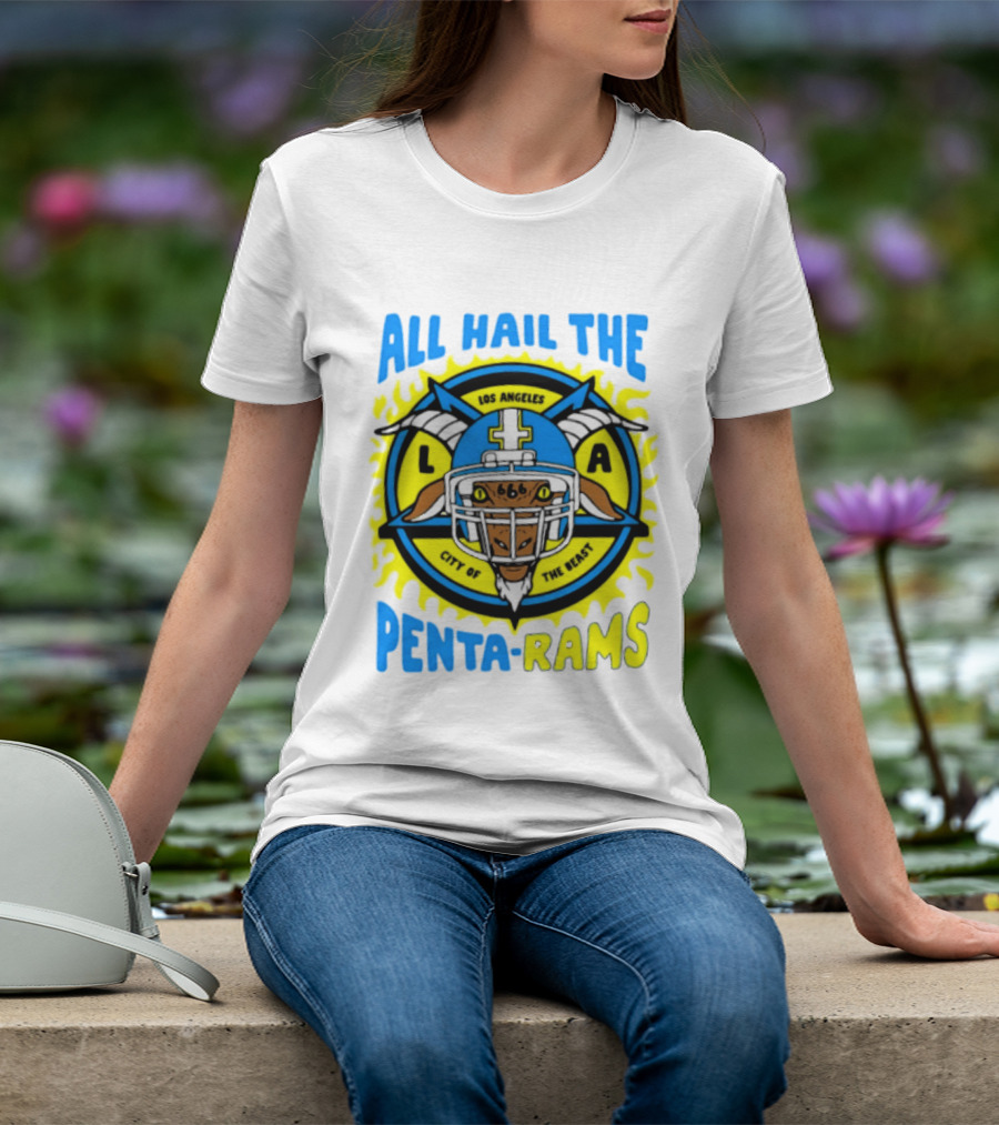 Los Angeles All Hail The Penta Rams City Of The Beast T-Shirt
