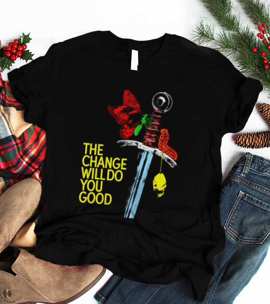 Crossguard Sword Butterfly Transformation The Change Will Do You Good T-Shirt