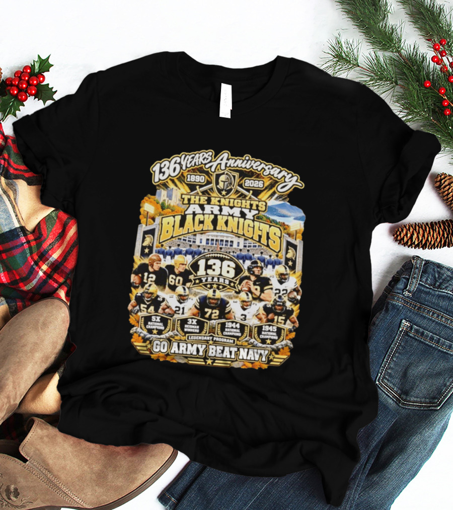 136 Years Anniversary The Knights Army Black Knights Go Army Beat Navy 5x National Champions 1944 1945 T-Shirt
