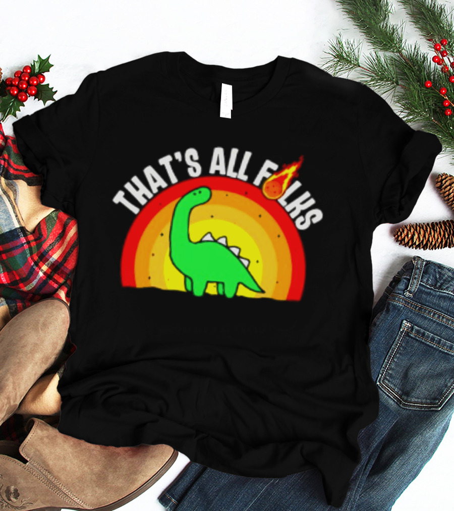 That's All Folks Dinosaur Meteor Extinction Rainbow T-Shirt