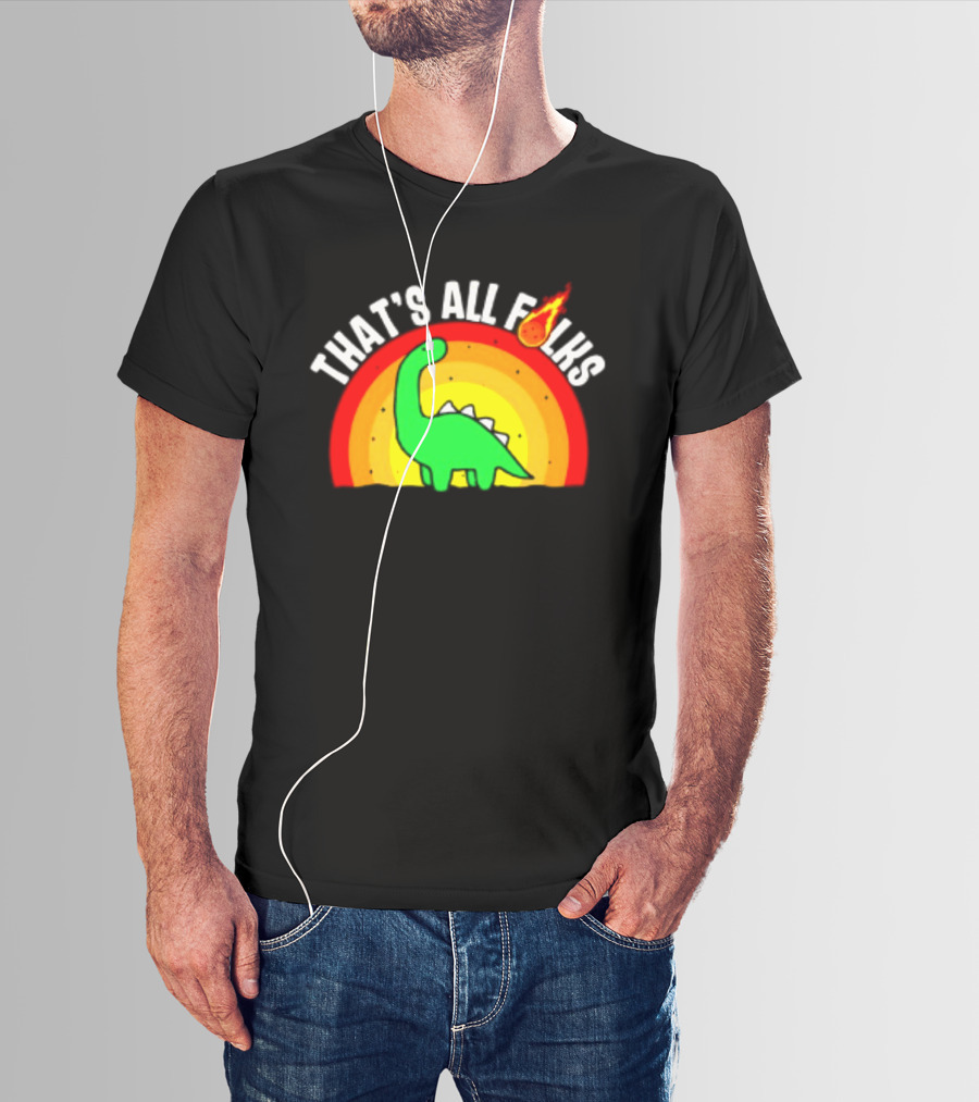 That's All Folks Dinosaur Meteor Extinction Rainbow T-Shirt