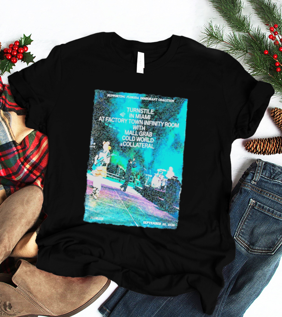 Supporting Florida Immigrant Coalition Turnstile In Miami Factory Town Infinity Room With Mall Grab Cold World Collateral September 20 2026 T-Shirt