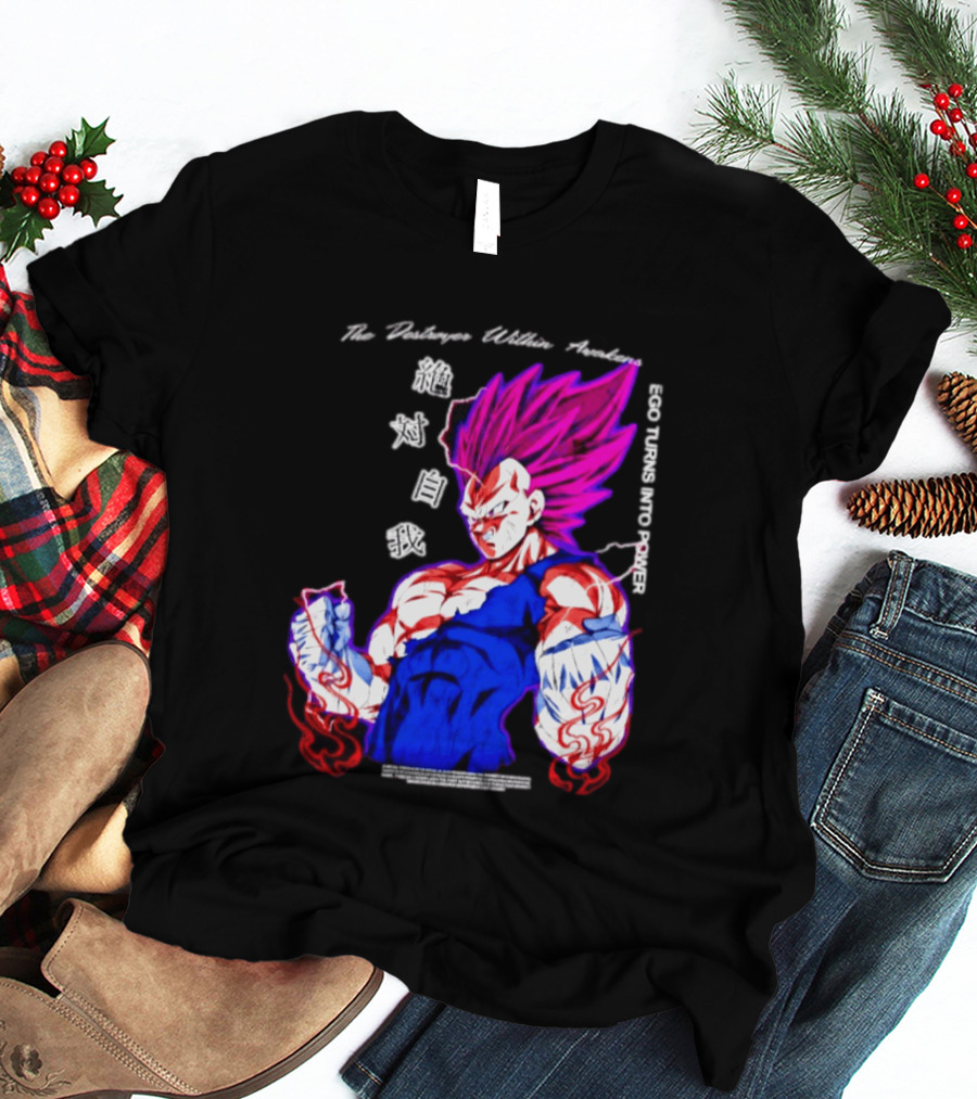 The Destroyer Within Vegeta Awakens Ego Turns Into Power T-Shirt