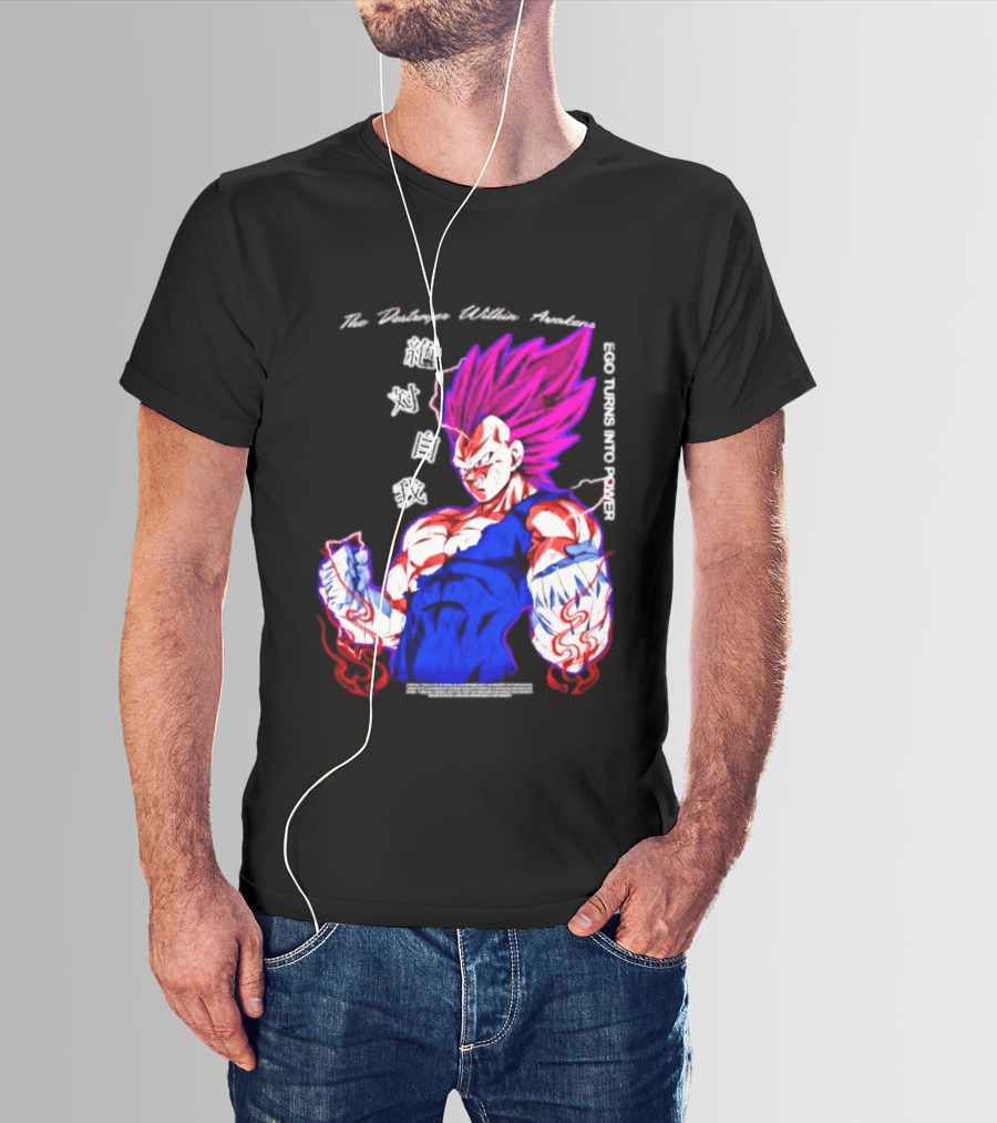 The Destroyer Within Vegeta Awakens Ego Turns Into Power T-Shirt