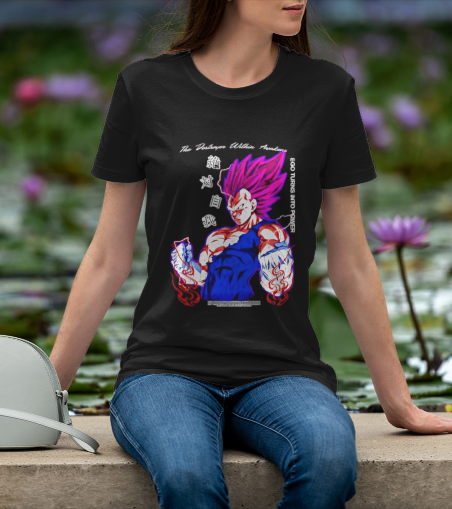 The Destroyer Within Vegeta Awakens Ego Turns Into Power T-Shirt