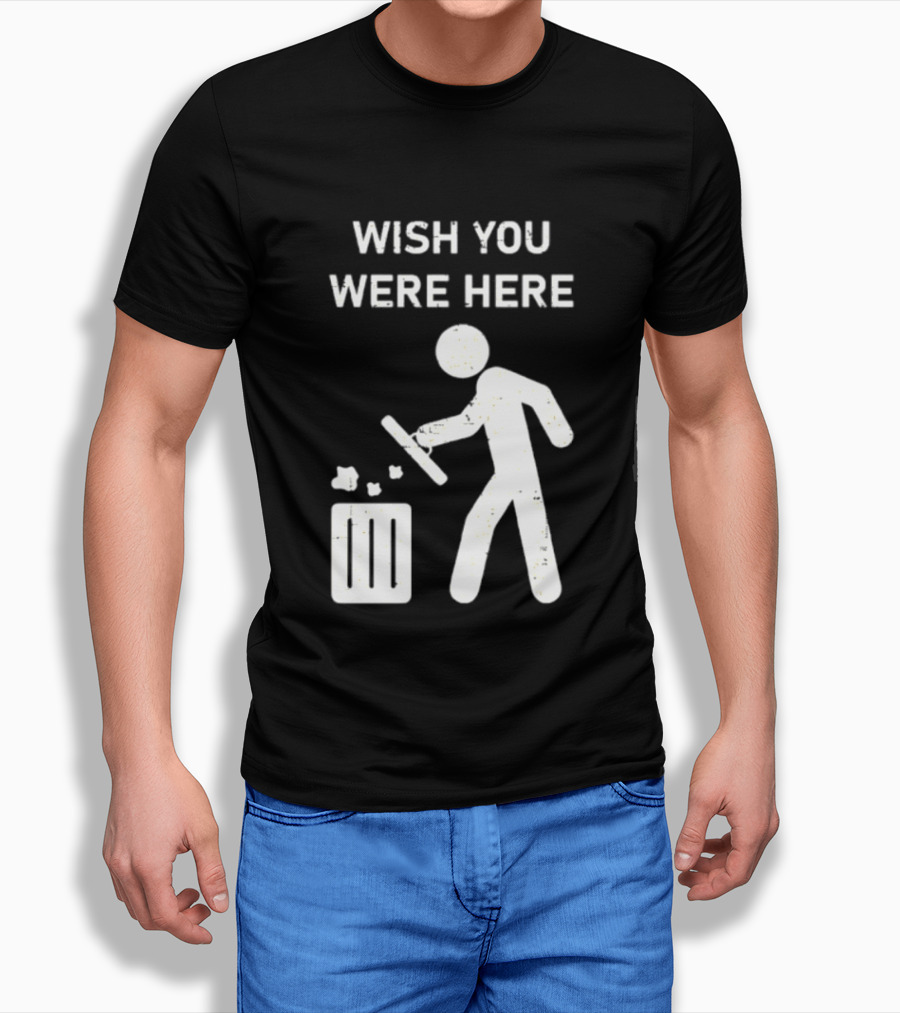 Wish You Were Here Trash Can Garbage Stick Figure T-Shirt