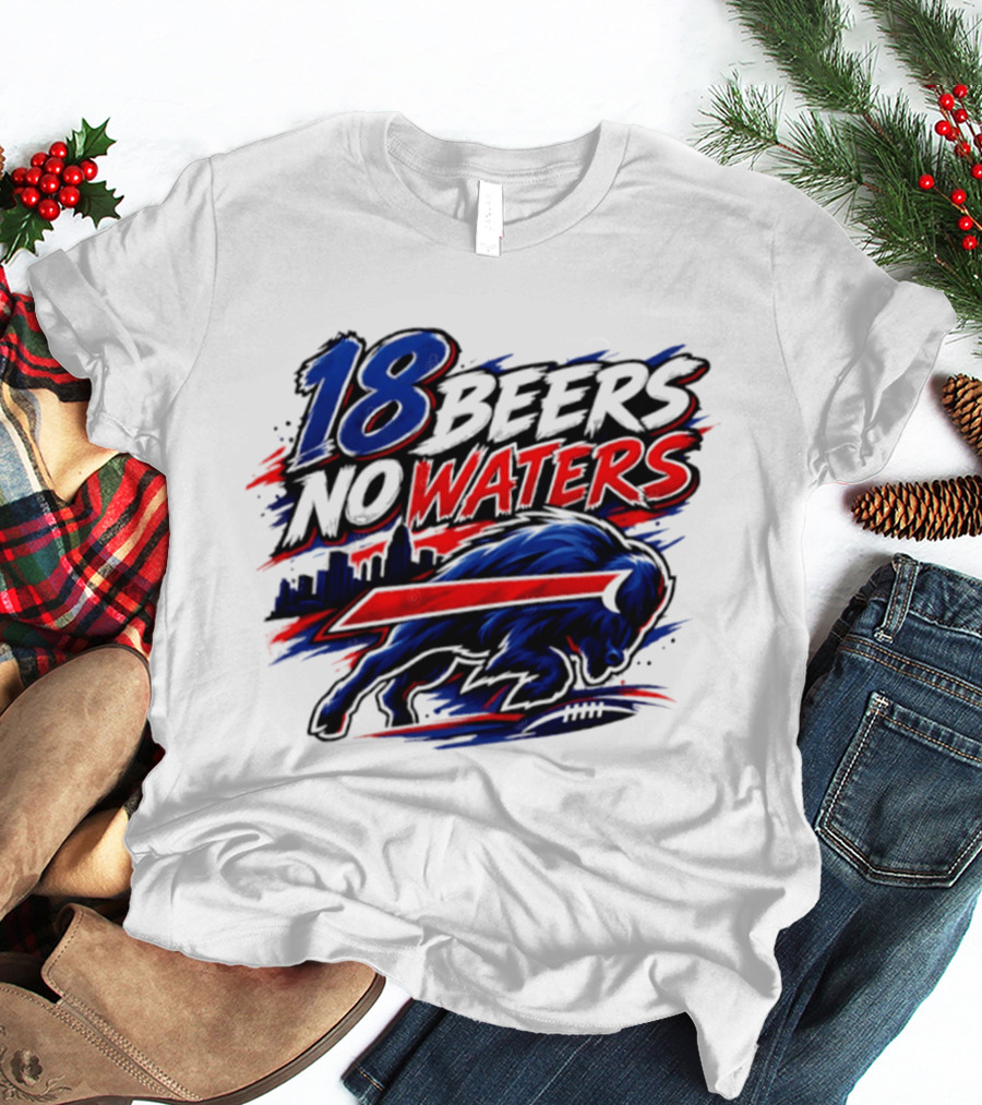 18 Beers No Waters Buffalo Bills Skyline Charging Buffalo T-Shirt