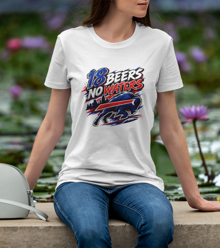 18 Beers No Waters Buffalo Bills Skyline Charging Buffalo T-Shirt