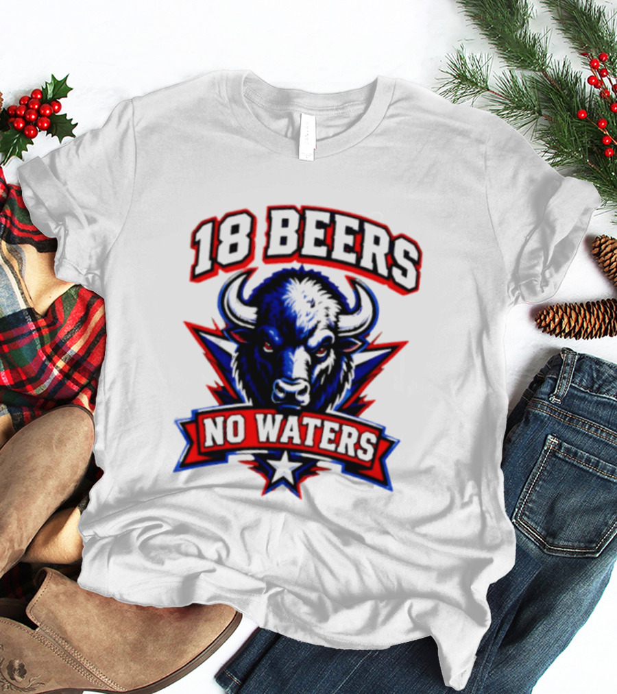 Buffalo Bison 18 Beers No Waters T-Shirt
