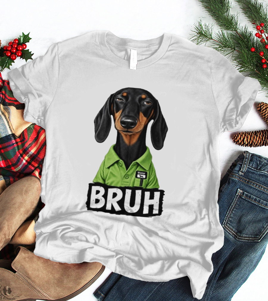 Dachshund Wiener Bruh Funny Dog Meme T-Shirt