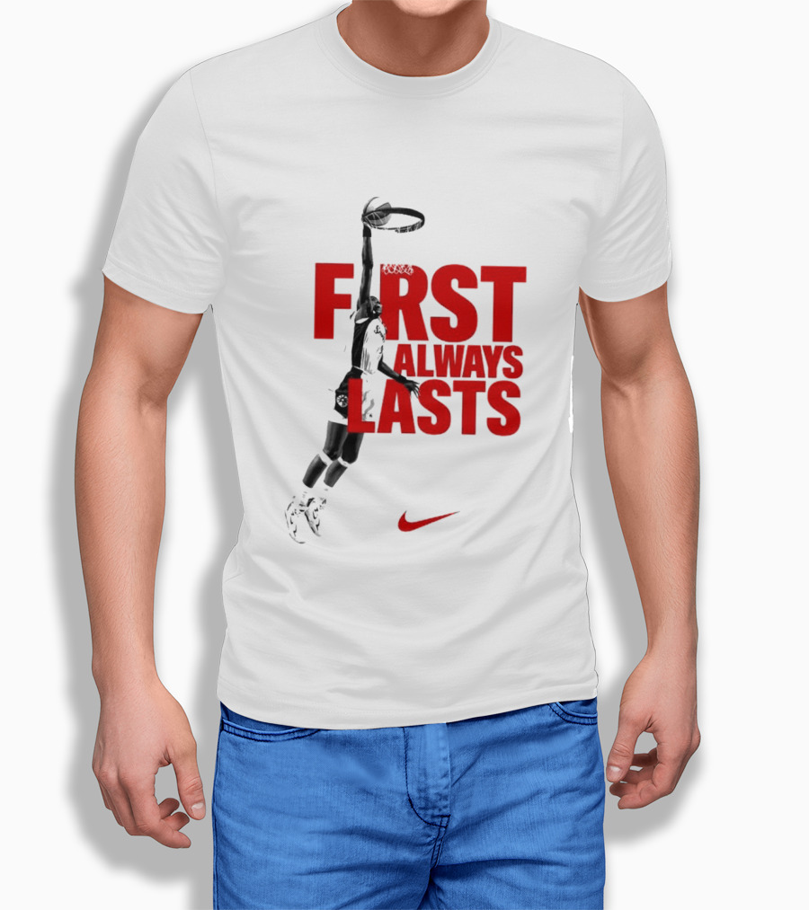 First Always Lasts Basketball Dunk Player Nike Sports T-Shirt