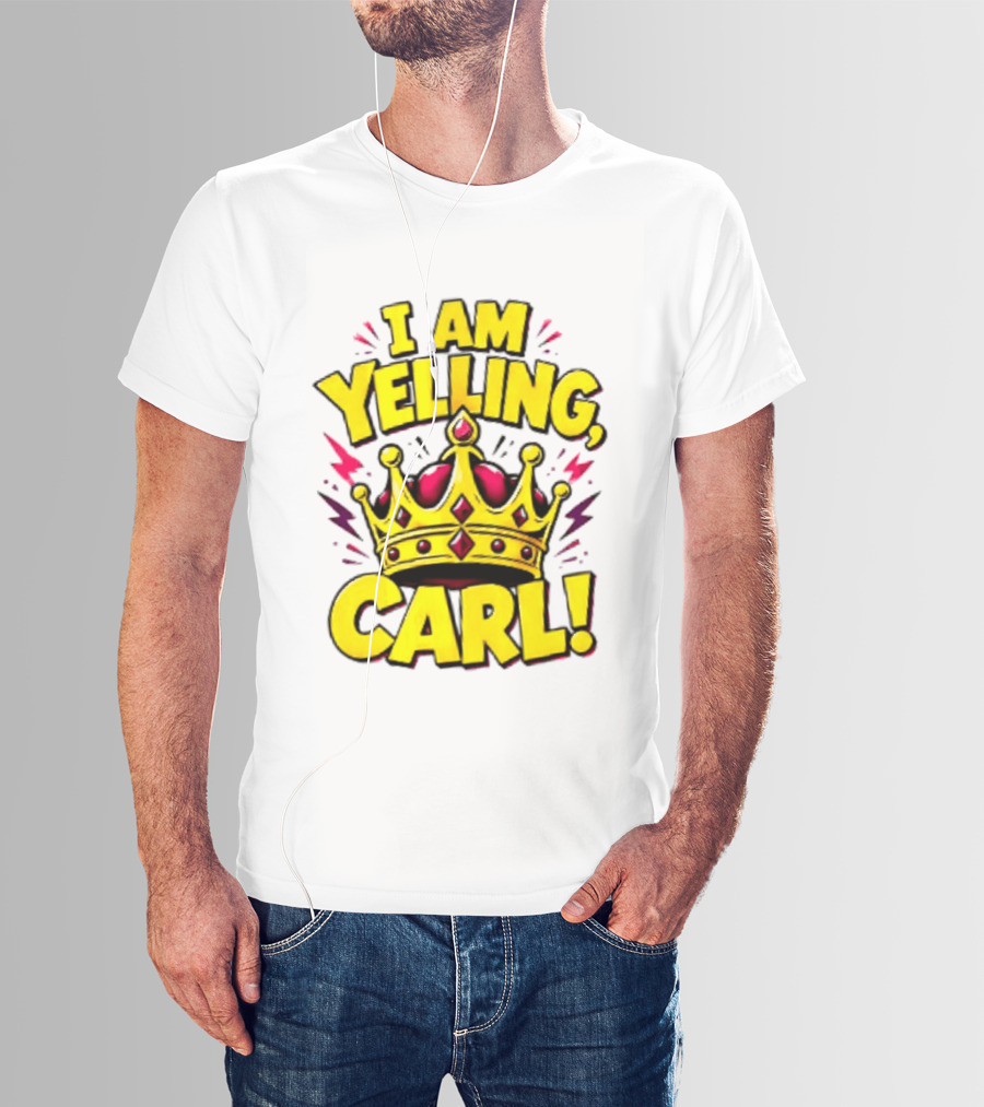 I Am Yelling Carl Donut Crown T-Shirt