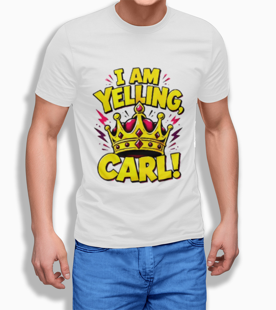I Am Yelling Carl Donut Crown T-Shirt