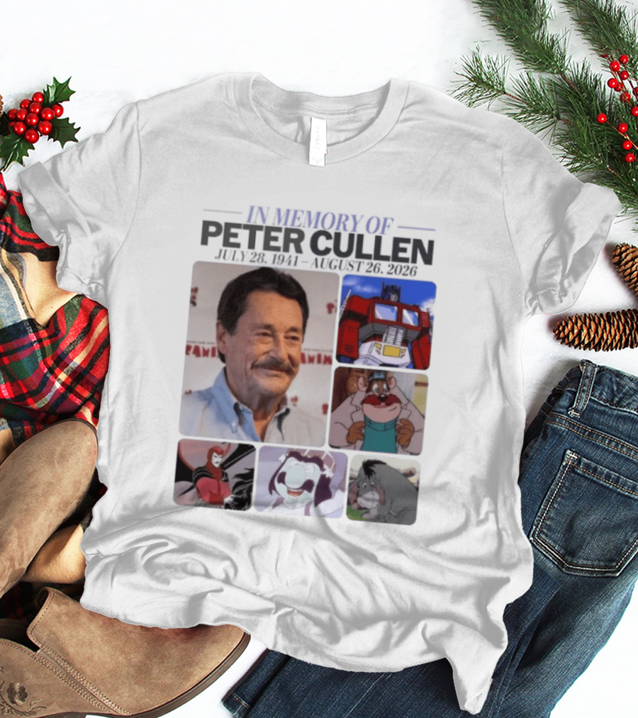In Memory Of Peter Cullen July 28 1941 Aug 26 2026 Optimus Prime Eeyore Monterey Jack Voices T-Shirt